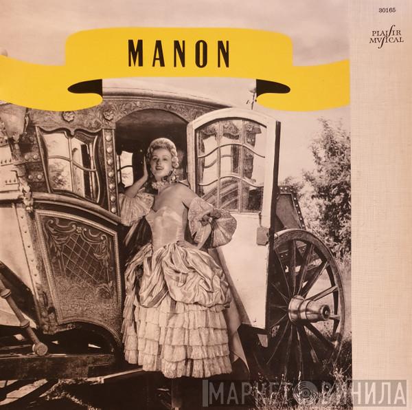- Jules Massenet , Victoria De Los Angeles , Henri Legay , Michel Dens Et Chœurs Du Théâtre National De L'Opéra Comique  Orchestre Du Théâtre National De L'Opéra-Comique  - Manon