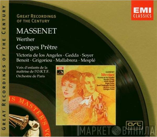 Jules Massenet, Victoria De Los Angeles, Nicolai Gedda, Roger Soyer, Jean-Christophe Benoit, Christos Grigoriou, André Mallabrera, Mady Mesplé, Maitrise D'enfants De Radio-France, Orchestre De Paris, Georges Prêtre - Werther