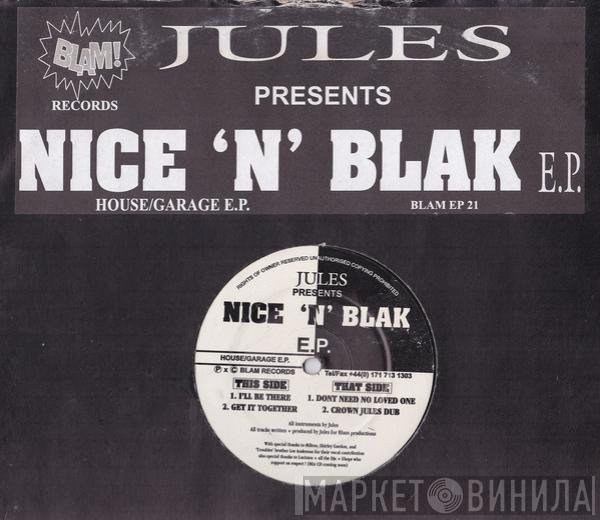 Jules  - Nice 'N' Blak E.P.