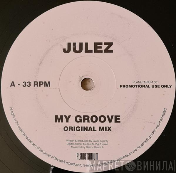 Julez - My Groove