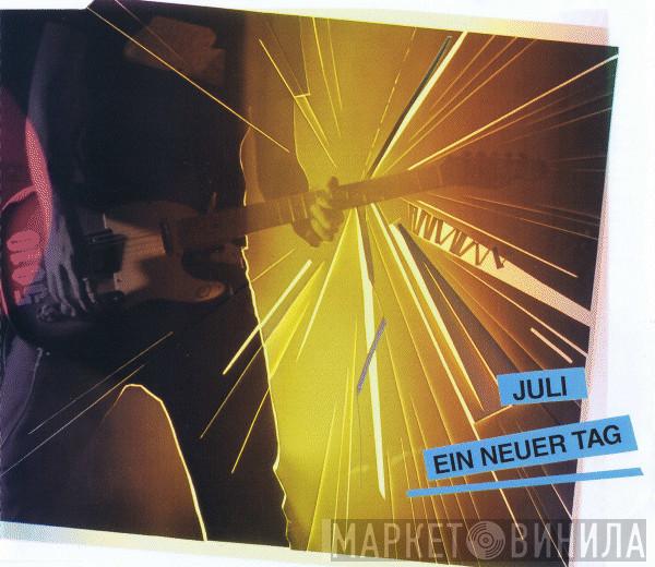  Juli  - Ein Neuer Tag