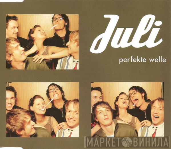 Juli  - Perfekte Welle