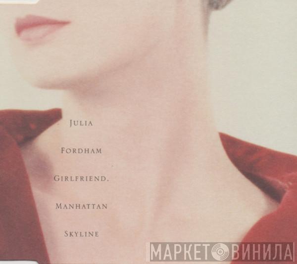 Julia Fordham  - Girlfriend / Manhattan Skyline