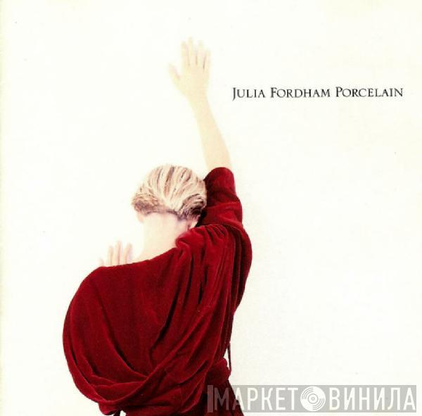  Julia Fordham  - Porcelain