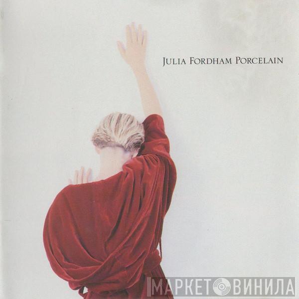  Julia Fordham  - Porcelain