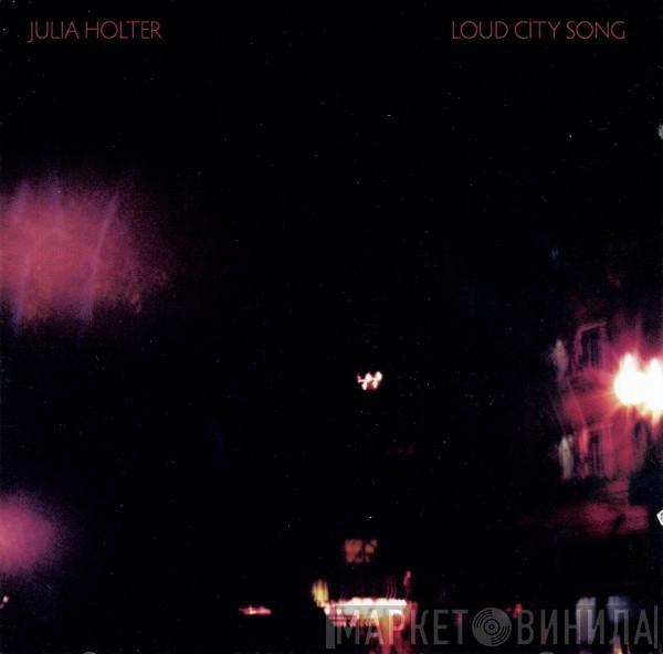  Julia Holter  - Loud City Song