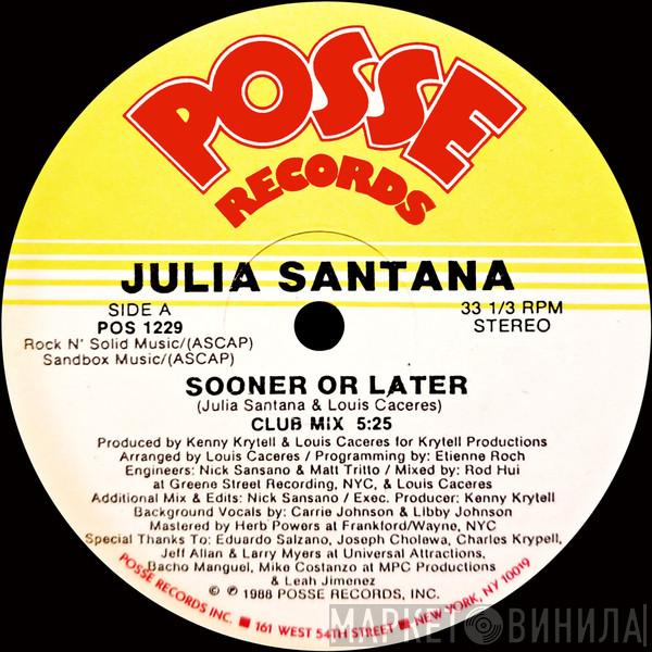 Julia Santana - Sooner Or Later