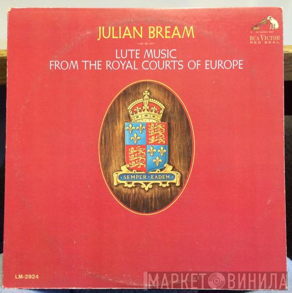 Julian Bream - Lute Music From The Royal Courts Of Europe