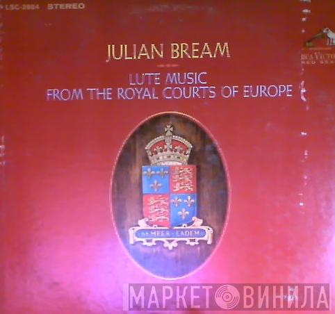  Julian Bream  - Lute Music From The Royal Courts Of Europe