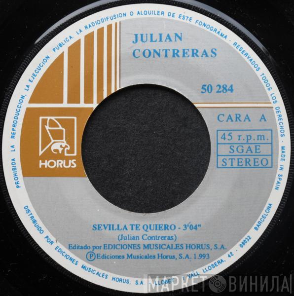 Julian Contreras - Sevilla Te Quiero / Mariposa  Hermosa