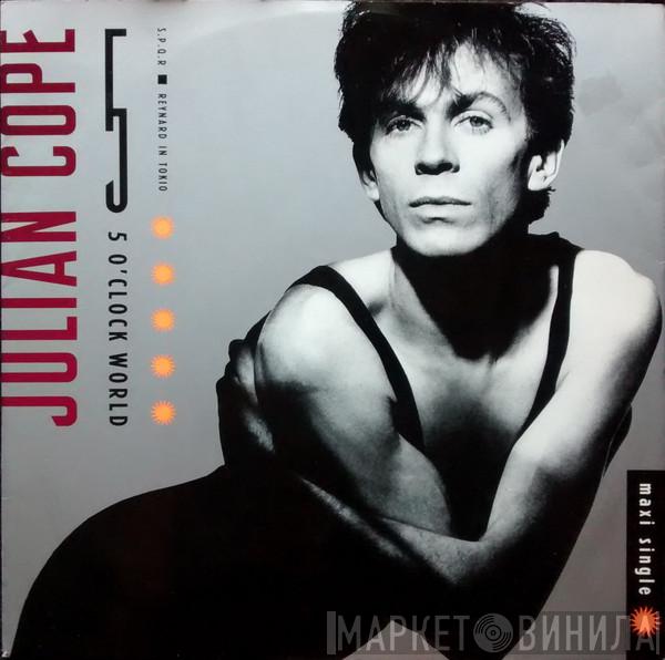 Julian Cope - 5 O'Clock World