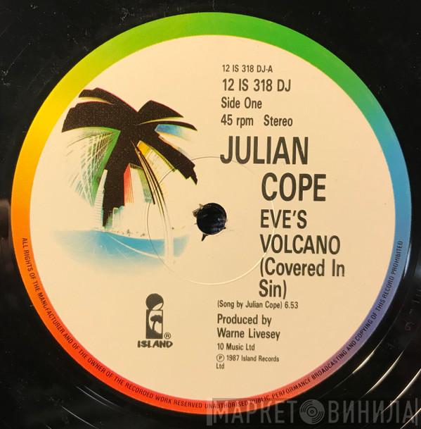 Julian Cope - Eve's Volcano (Covered In Sin)