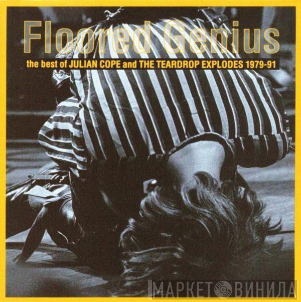 Julian Cope, The Teardrop Explodes - Floored Genius (The Best Of Julian Cope And The Teardrop Explodes 1979-91)