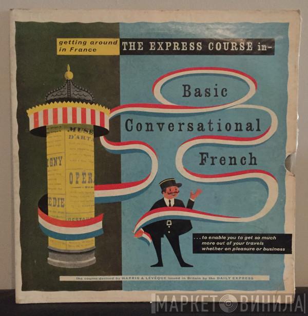 Julian Harris , André Lévêque - Basic Conversational French