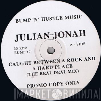 Julian Jonah - Caught Between A Rock And A Hard Place