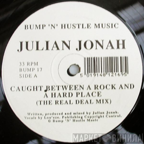 Julian Jonah - Caught Between A Rock And A Hard Place