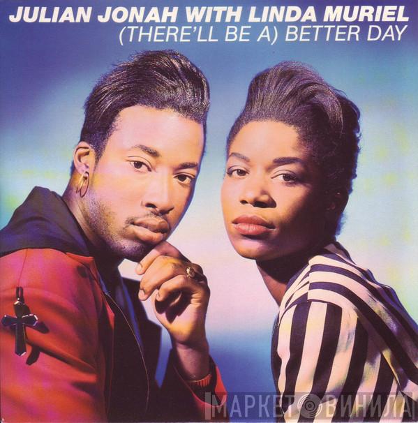 Julian Jonah, Linda Muriel - (There'll Be A) Better Day