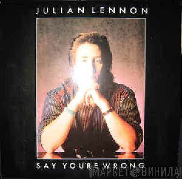  Julian Lennon  - Say You're Wrong