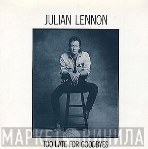  Julian Lennon  - Too Late For Goodbyes