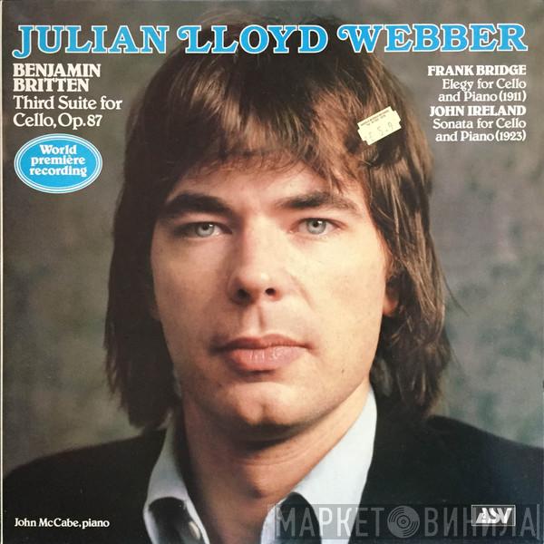 Julian Lloyd Webber, John McCabe , Benjamin Britten - Julian Lloyd Webber Plays Britten, Ireland, And Bridge