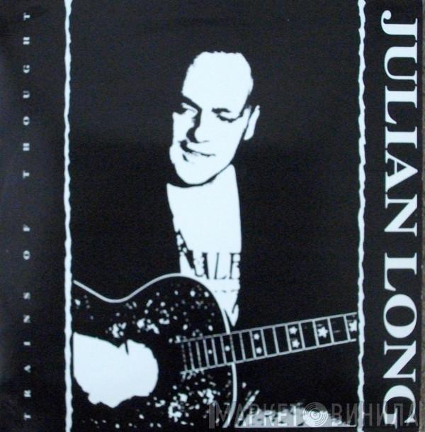 Julian Long - Trains Of Thought