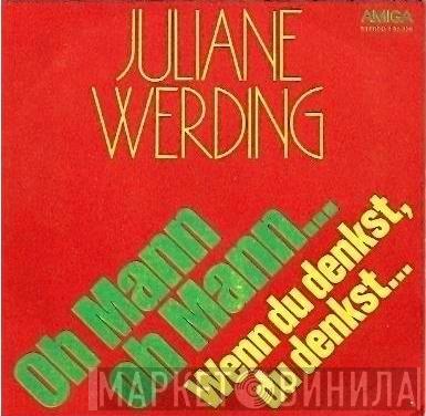  Juliane Werding  - Oh Mann Oh Mann... / Wenn Du Denkst Du Denkst...
