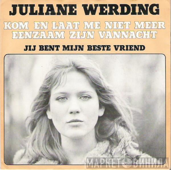  Juliane Werding  - Kom En Laat Me Niet Meer Eenzaam Zijn Vannacht