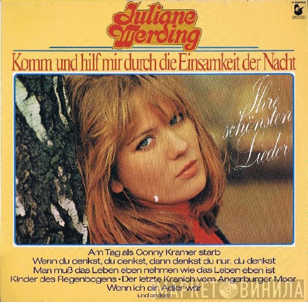  Juliane Werding  - Komm Und Hilf Mir Durch Die Einsamkeit Der Nacht - Ihre Schönsten Lieder