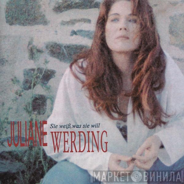  Juliane Werding  - Sie Weiß, Was Sie Will