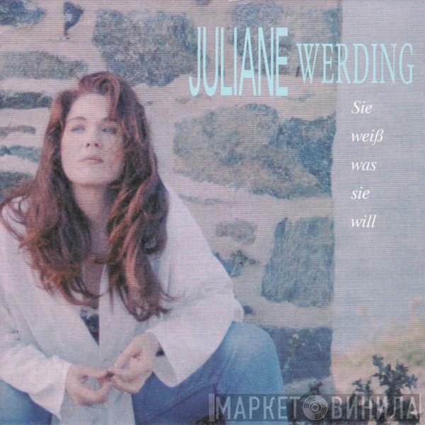  Juliane Werding  - Sie Weiß Was Sie Will