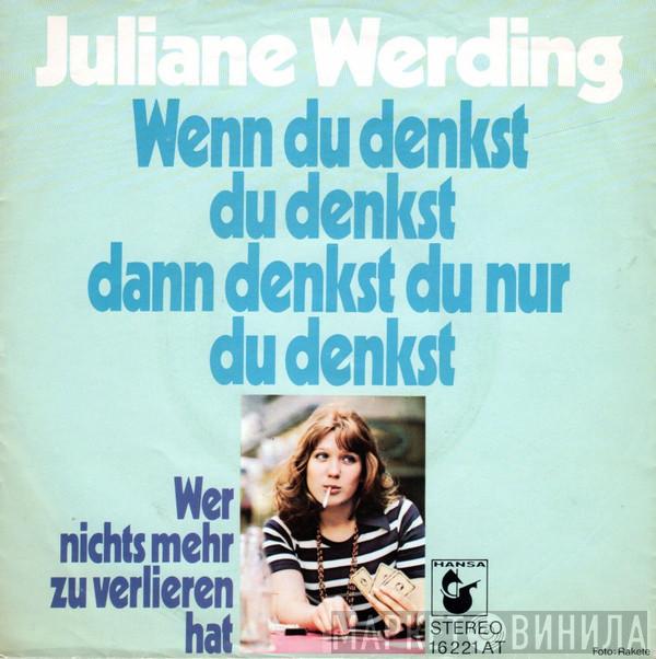  Juliane Werding  - Wenn Du Denkst Du Denkst Dann Denkst Du Nur Du Denkst