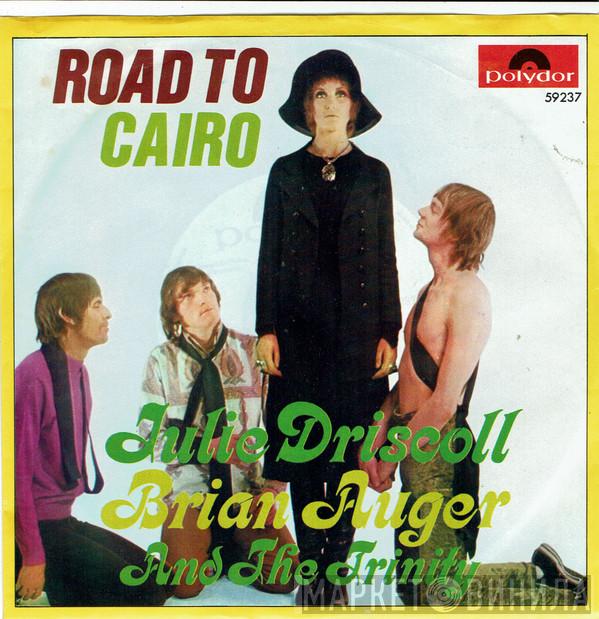  Julie Driscoll, Brian Auger & The Trinity  - Road To Cairo / Shadows of You