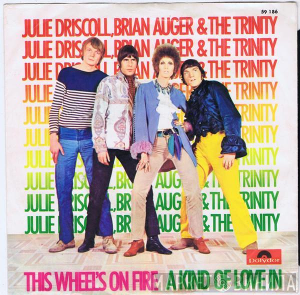  Julie Driscoll, Brian Auger & The Trinity  - This Wheel's On Fire / A Kind Of Love In