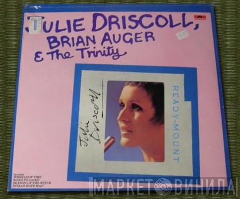 Julie Driscoll, Brian Auger & The Trinity - Julie Driscoll, Brian Auger & The Trinity