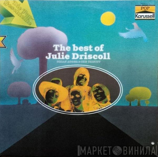 Julie Driscoll, Brian Auger & The Trinity - The Best Of Julie Driscoll, Brian Auger & The Trinity