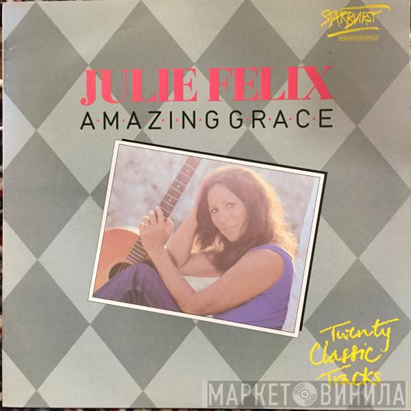Julie Felix - Amazing Grace (Twenty Classic Tracks)