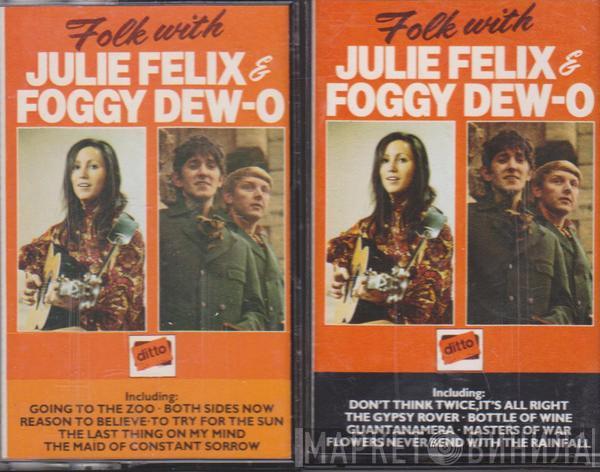 Julie Felix, The Foggy Dew-O - Folk With Julie Felix And Foggy Dew-O