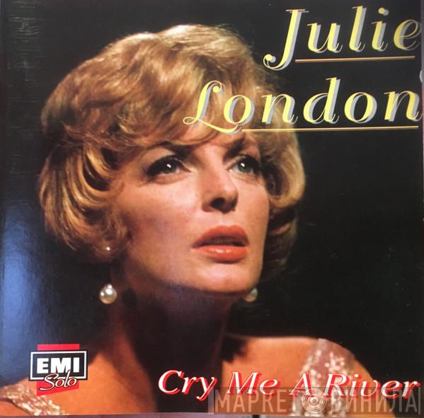 Julie London - Cry Me A River