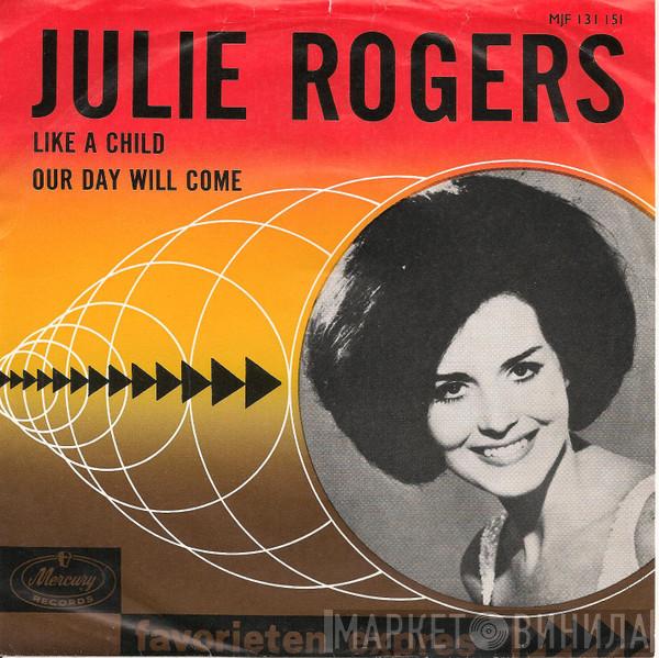 Julie Rogers  - Like A Child / Our Day Will Come