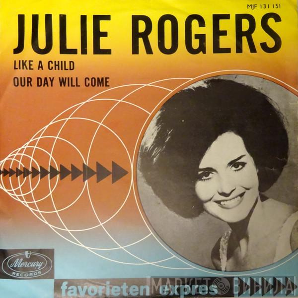  Julie Rogers  - Like A Child / Our Day Will Come