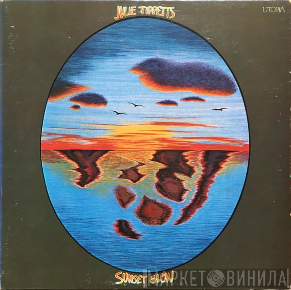 Julie Tippetts - Sunset Glow
