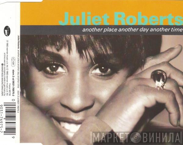  Juliet Roberts  - Another Place Another Day Another Time
