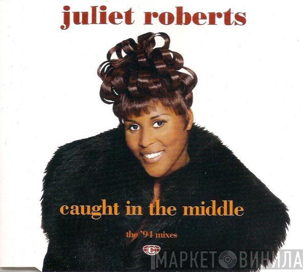 Juliet Roberts - Caught In The Middle (The 94 Mixes)