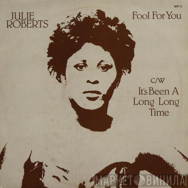 Juliet Roberts - Fool For You c/w It's Been A Long Long Time