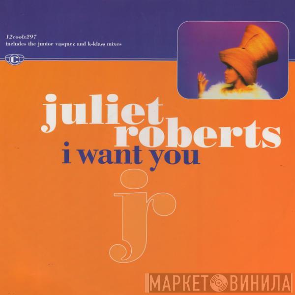 Juliet Roberts - I Want You