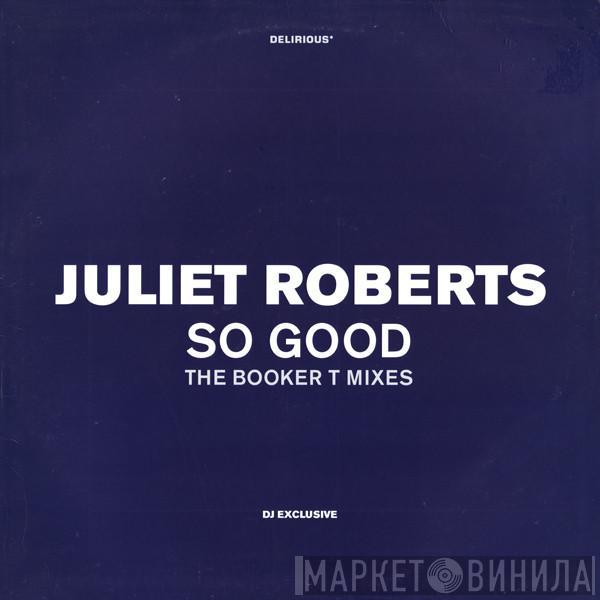 Juliet Roberts - So Good (The Booker T Mixes)