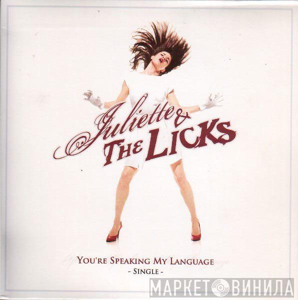  Juliette & The Licks  - You're Speaking My Language