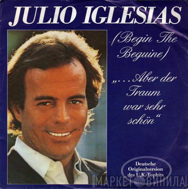  Julio Iglesias  - (Begin The Beguine) ...Aber Der Traum War Sehr Schön