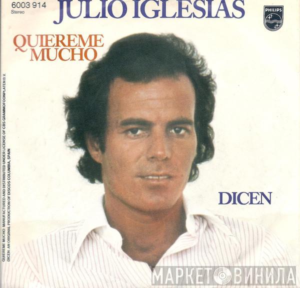  Julio Iglesias  - Quiereme Mucho / Dicen
