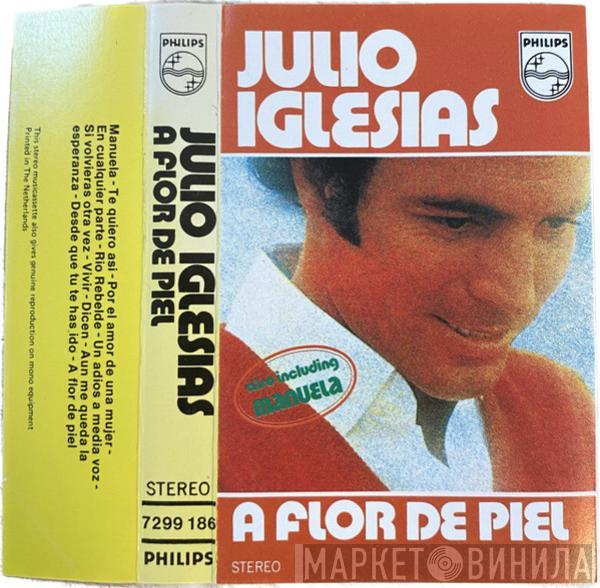  Julio Iglesias  - A Flor De Piel